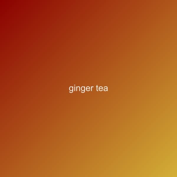 Ginger Tea